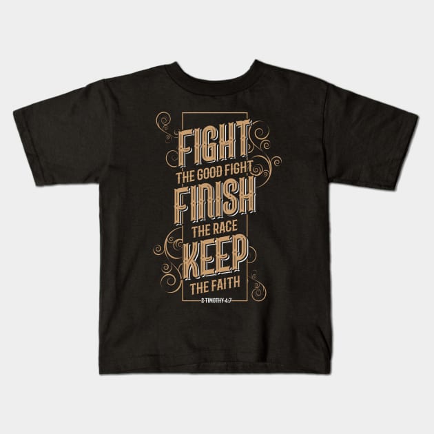 Fight The Good Fight of Faith Christian Kids T-Shirt by aneisha